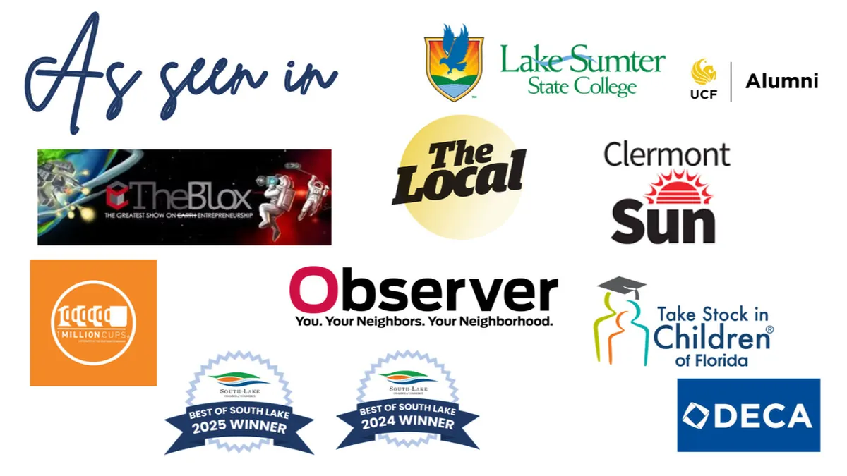 As seen in: Lake Sumter State College, UCF Alumni, TheBlox, The Local, Clermont Sun, 1 Million Cups, Observer, Take Stock in Children, DECA, Best of South Lake 2024 and 2025 winner